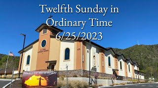 June 25 2023  12th Sunday In Ordinary Time 1100 Am Mass With A Baptism