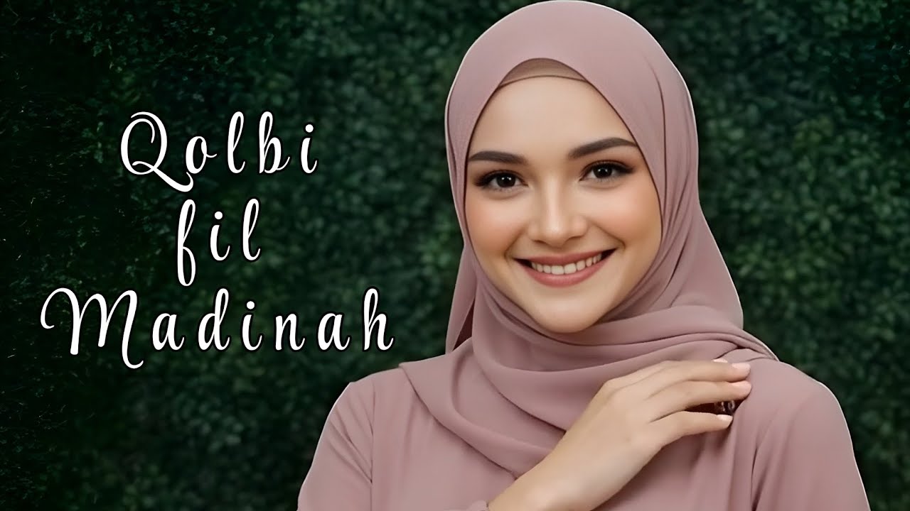 Qolbi fil Madinah | sholawat nabi Muhammad Saw 