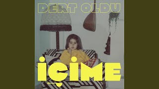 Dert Oldu İçime