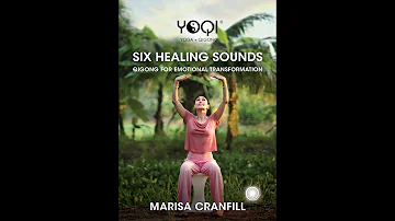 Six Healing Sounds Qigong with YOQI master Instructor Marisa Cranfill (YMAA)