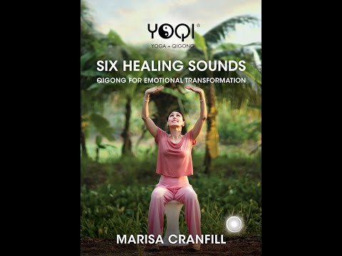 Six Healing Sounds Qigong with YOQI master Instructor Marisa Cranfill (YMAA)