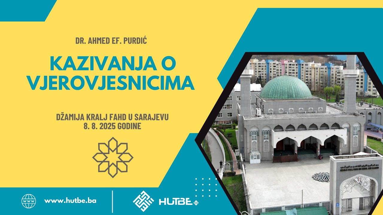 Dr. Ahmed ef. Purdić – Kazivanja o Vjerovjesnicima – 8. 8. 2025
