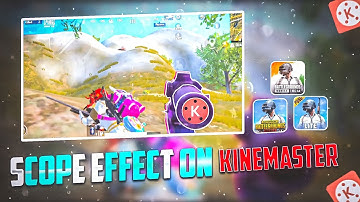 How to Scope Effect In KINEMASTER PUBG @Reflex OP  @Zamasu YT  @FLY MAX YT
