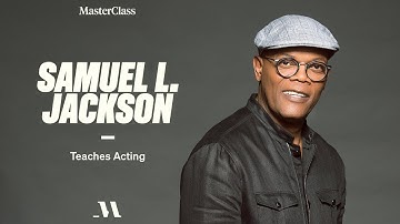 Samuel L. Jackson Teaches Acting | Official Trailer | MasterClass