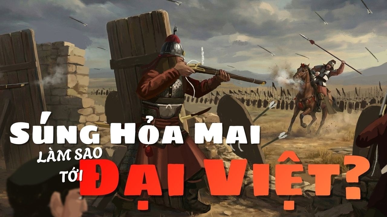 Súng Hỏa Mai Vào Đại Việt Như Thế Nào?