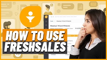 FreshSales for Beginners (How to Use FreshSales)