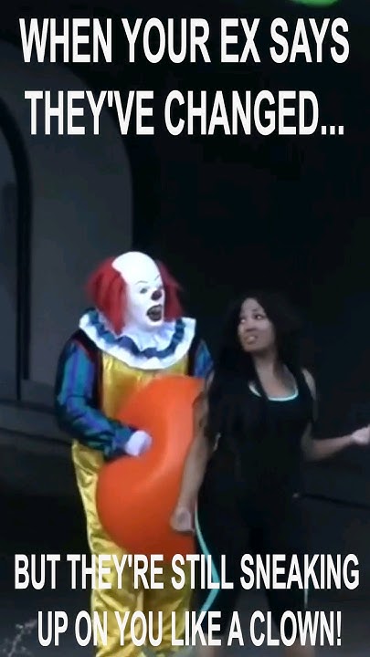 when-your-ex-says-he-s-changed-youtube
