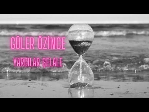 Güler Özince - Yargılar Şelale