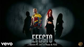 J Balvin De La Rose - Efecto Official Audio