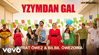 Myrat Öwez, Bilbil Öwezowa - Yzymdan Gal |  
