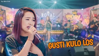 HAPPY ASMARA - GUSTI KULO LOS  || #gustikulolos #happyasmara