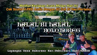 Pagi Ini Melihan Kesiapam Buat Acara Malam Nanticek Sound H Pro   Halal Bi Halal Bolo Horeg
