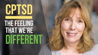 CPTSD Makes Us Feel DIFFERENT... ARE WE?