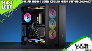Corsair Hydro X Series iCUE LINK XH405i Custom Water Cooling Kit Launched - Explained All Details