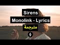 Monolink - Sirens [Lyrics] مترجمة