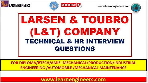 LARSEN AND TOUBRO (L &T) COMPANY MECHANICAL TECHNICAL & HR INTERVIEW QUESTION ||SELECTION CRITERIA||
