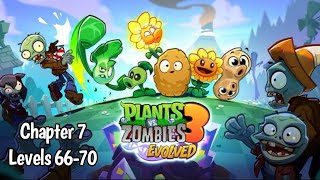 Plants vs. Zombies 3 Evolved: Chapter 7 - Levels 66-70