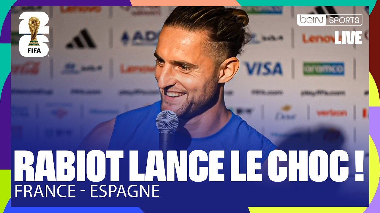 "On ne craint personne !"- Adrien RABIOT lance le CHOC face à l'ESPAGNE !