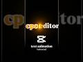 How To Edit Text Animation Effect In Capcut🔥🤯