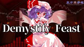 [作業用BGM] Demystify Feast [東方萃夢想]