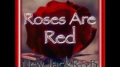 80's & 90's New Jack R&B Mix - "Roses Are Red"