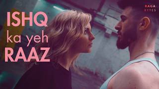 Ishq Ka Yeh Raaz - Can Love Be Truly Free Dance Hypnotic Beats Raga Bytes New Hindi Song Resimi