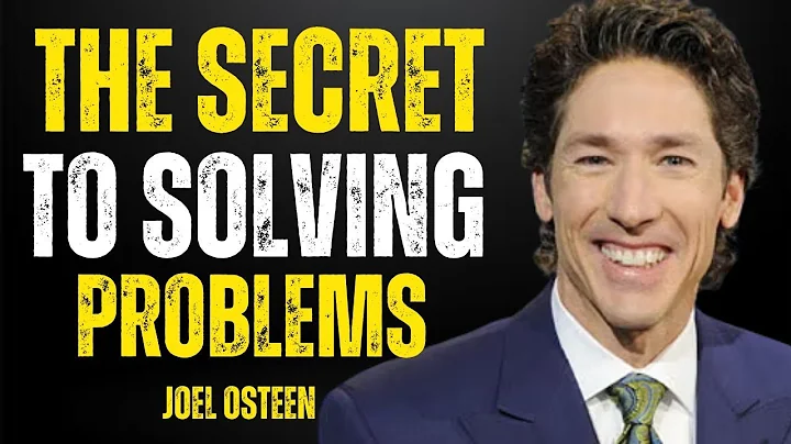 The Secret to Solving Problems   Joel Osteen