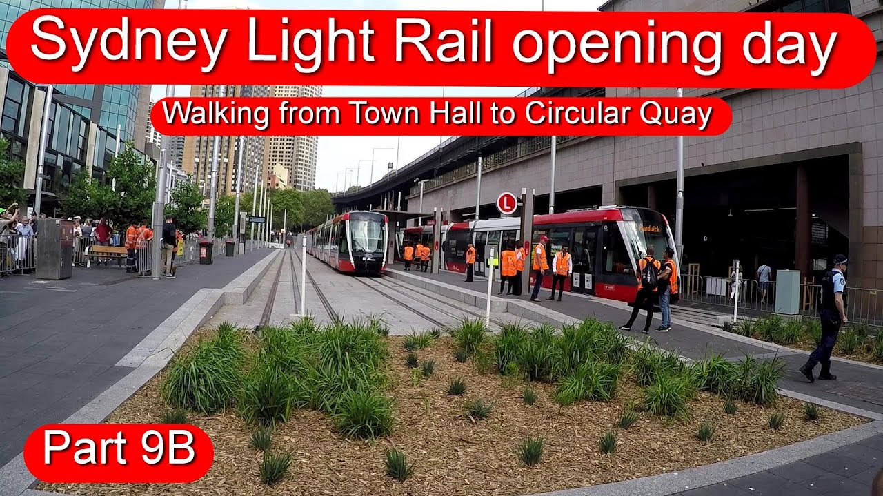 EP 9B Sydney Light Rail OPENING DAY Walking From Town Hall To Circular ep-9b-sydney-light-rail-opening-day-walking-from-town-hall-to-circular