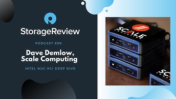 Podcast #59: Scale Computing (HCI on Intel NUCs)