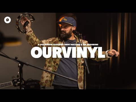 Drew Holcomb & The Neighbors - On a Roll | OurVinyl Sessions