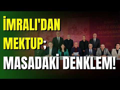 İmralı'dan mektup var: Masa denklemini anlamak!