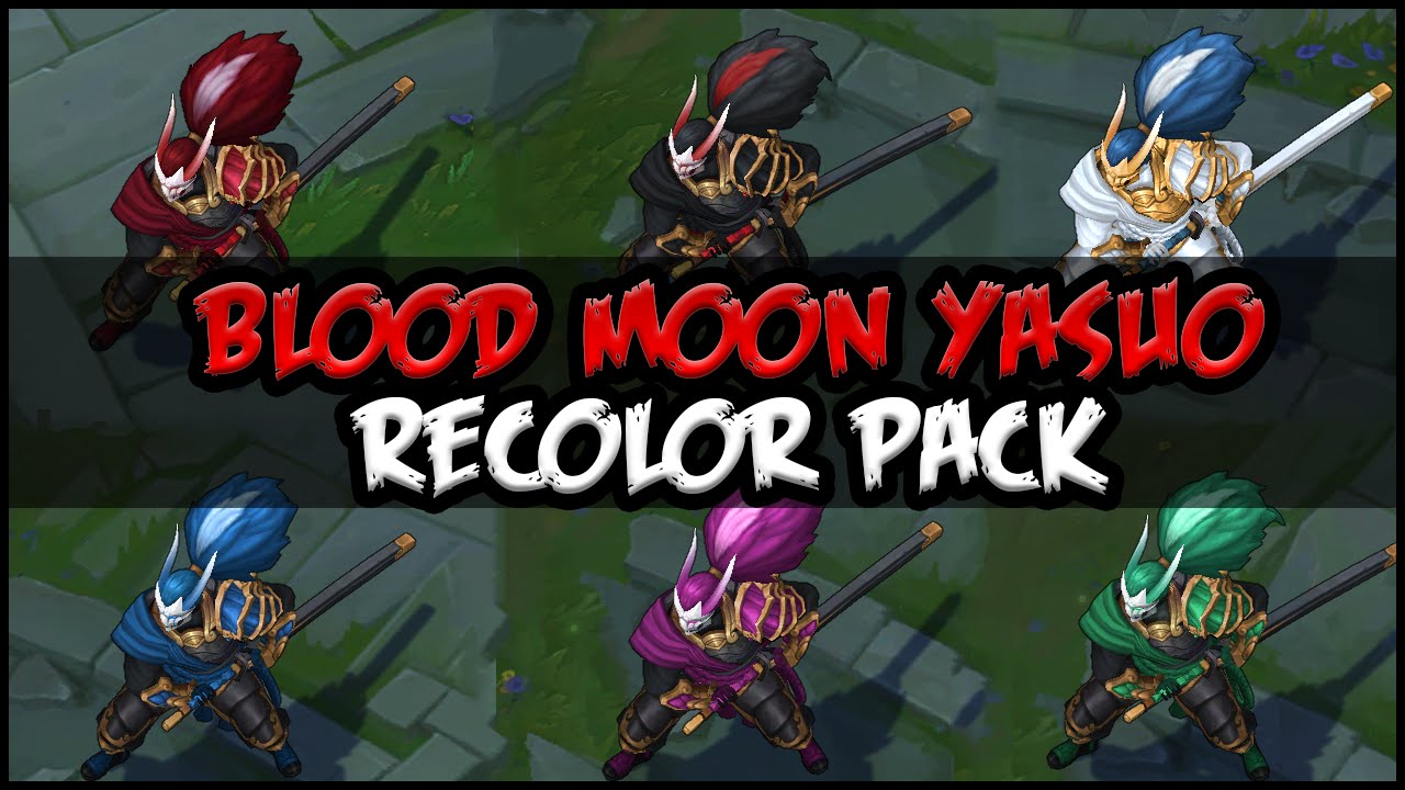 Blood Moon Yasuo Chroma Pack 6 Skins Custom Skin Spotlight