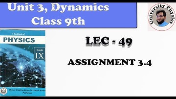 Class 9 Physics kpk text board | Assignment 3.4 | Unit 3 | Dynamics