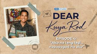 Episode 4 | One-Sided Effort | Dear Kuya Rod