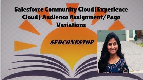 Salesforce Community Cloud(Experience Cloud) Audience Assignment/Page Variations