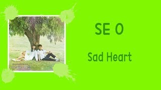 Download lagu SE O – SAD HEART [Han-Rom-Eng] [Reunited Worlds OST Part.3]