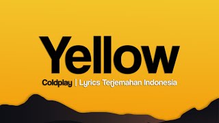 Yellow - Coldplay (Lyrics Terjemahan Indonesia)