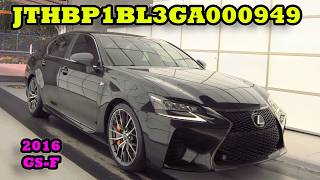 JTHBP1BL3GA000949 - 2016 GS-F - A DEEPER DIVE (EPISODE 0217)