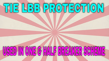 TIE LBB IN ONE AND HALF BREAKER SCHEME