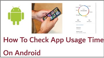 How To Check App Usage Time On Android