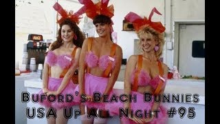 Up All Night Review #95: Buford's Beach Bunnies