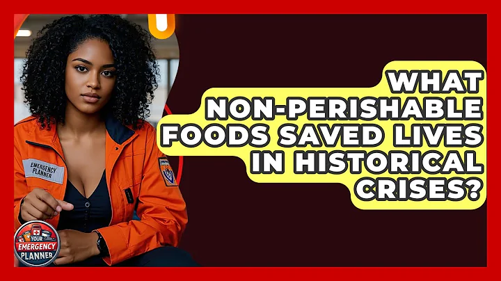 What Non-perishable Foods Saved Lives In Historical Crises? - Your Emergency Planner