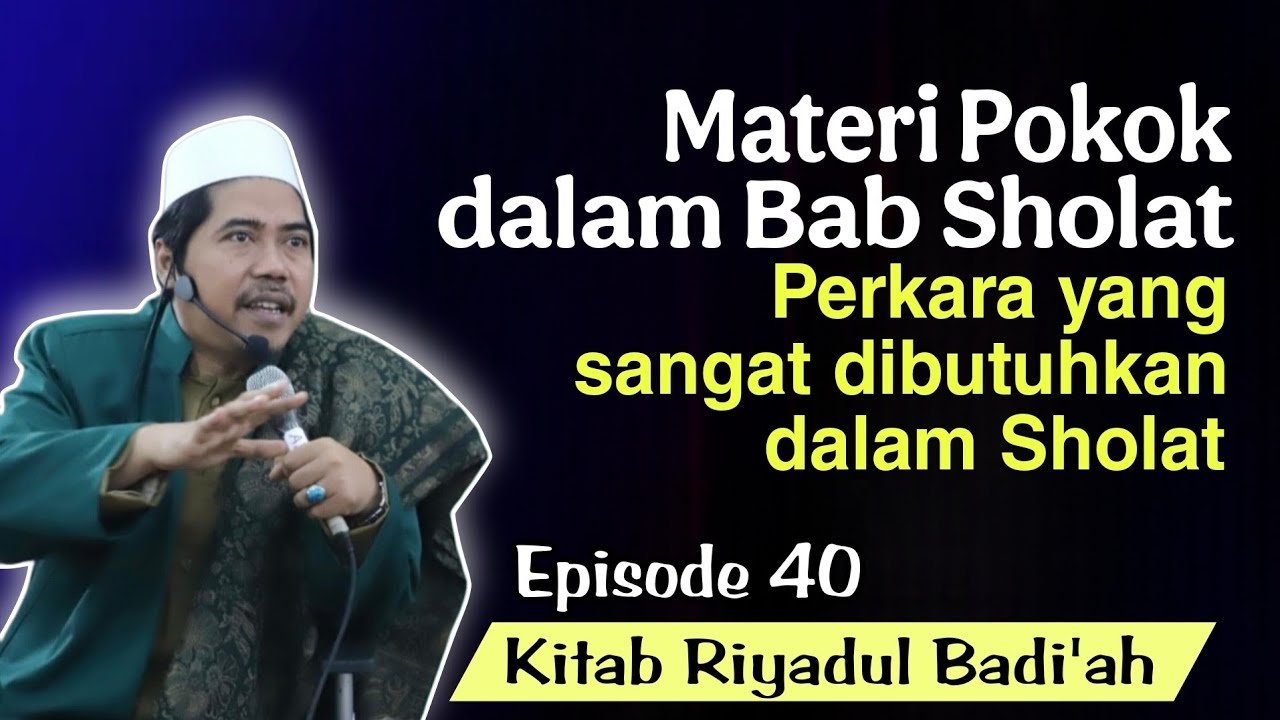 Rukun Sholat: Perkara inti Kesahan Sholat °Eps 40 Kitab Riyadul Badiah - KH Fakhruddin Al Bantani