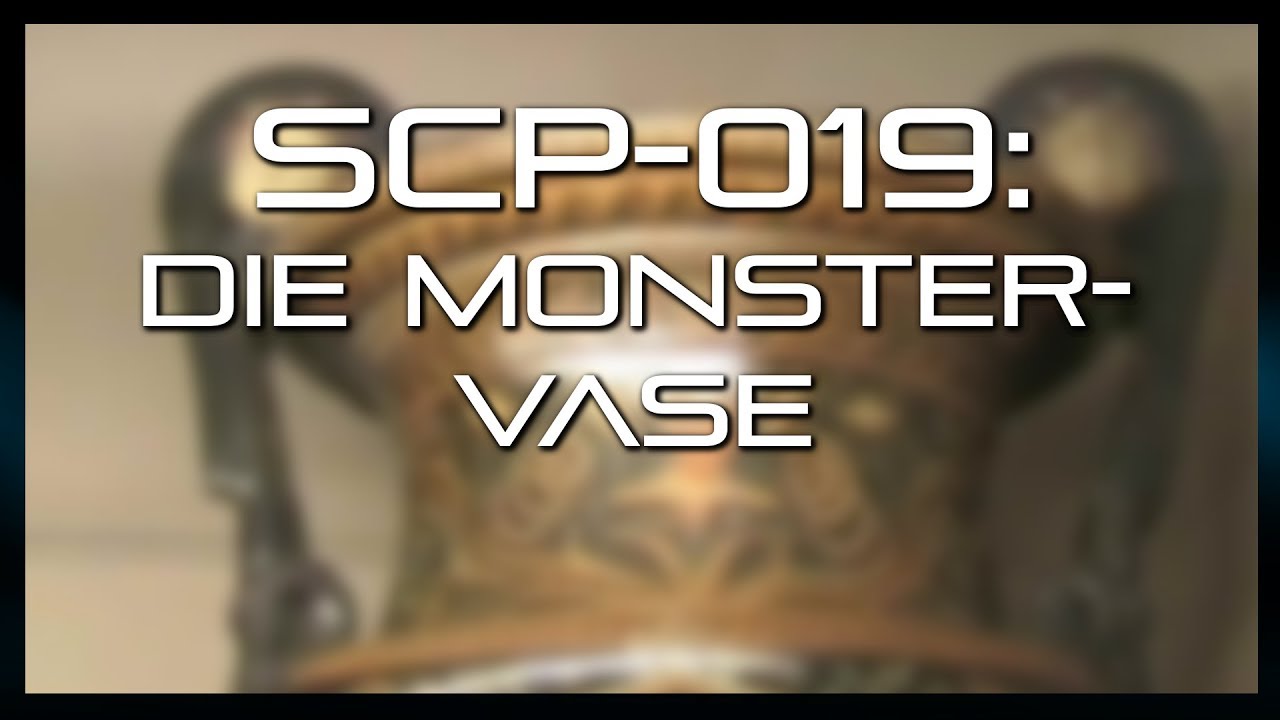 Scp 019 чудовищная ваза