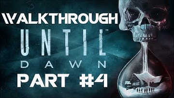 Until Dawn Walkthrough Gameplay #4: Not Alone (Horror Game)