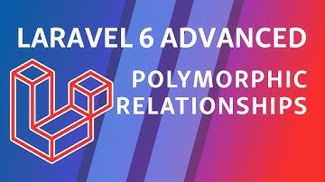 Laravel 6 Advanced - e3 - Polymorphic Relationships