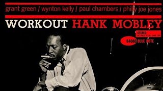 The Best Things in Life Are Free - Hank Mobley Quintet