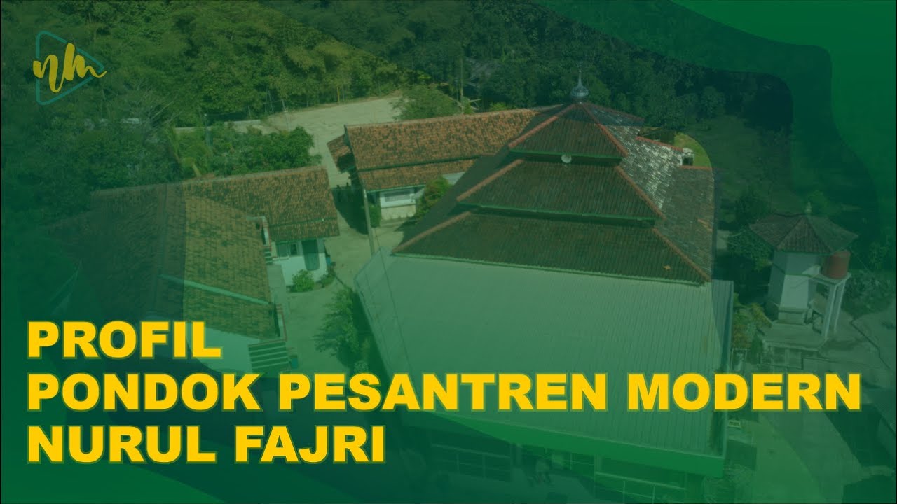 PROFIL PONDOK PESANTREN MODERN NURUL FAJRI MAJALENGKA JAWA BARAT