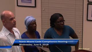 North Miami Code Compliance Hearing - June 6, 2018 part 2