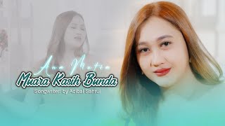 MUARA KASIH BUNDA | ANA MUTIA | Songwriter by Adibal Sahrul